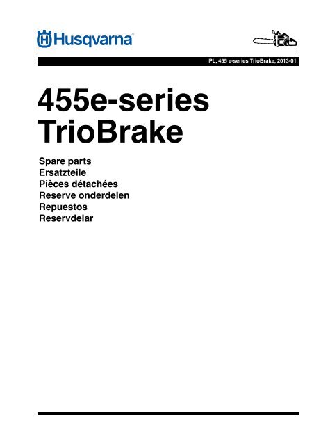 IPL, 455 e-series TrioBrake, 2013-01, Chain Saw - Husqvarna