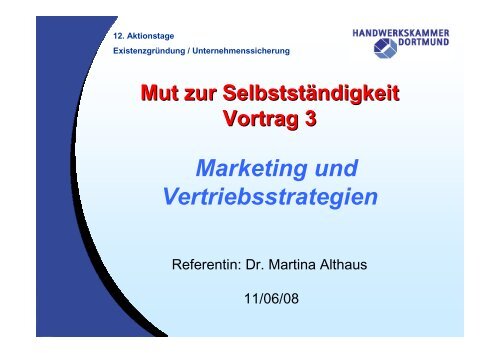 Mut Zur Selbststa Ndigkeit Vortrag 3 Marketing Und Vertriebsstrategien