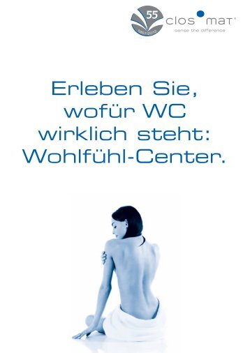 Erleben Sie, wofÃ¼r WC wirklich steht: WohlfÃ¼hl-Center. - Closomat