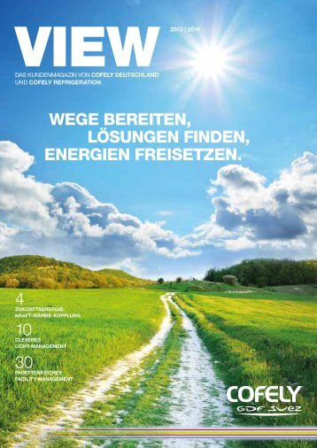 WEGE BEREITEN, LÃ–SUNGEN FINDEN, ENERGIEN ... - Cofely