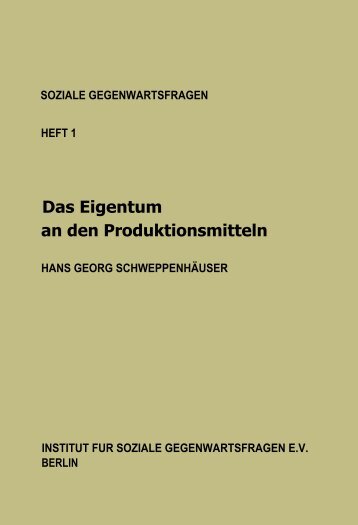 Das Eigentum an den Produktionsmitteln - Institut fÃ¼r soziale ...