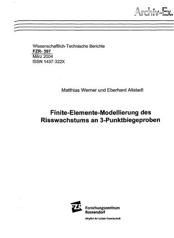 Finite-Elemente-Modellierung des Risswachstums an 3 ... - HZDR