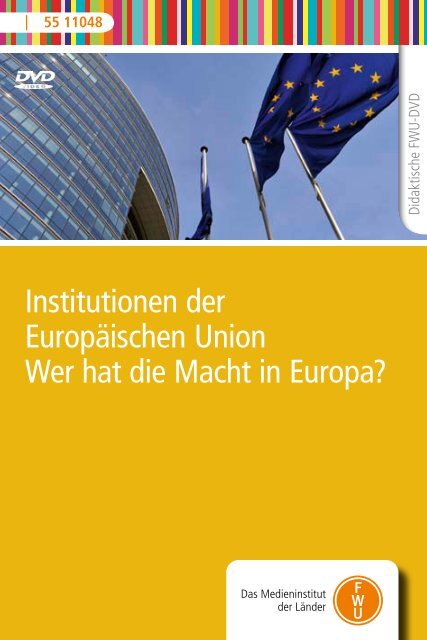 Institutionen der EuropÃ¤ischen Union Wer hat die Macht in ... - FWU