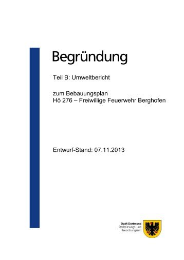 Entwurf der BegrÃ¼ndung, Teil B (Umweltbericht ... - Stadt Dortmund