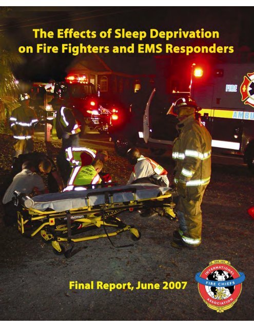 Effects of Sleep Deprivation on Fire Fighters and EMS ... - NAEMT