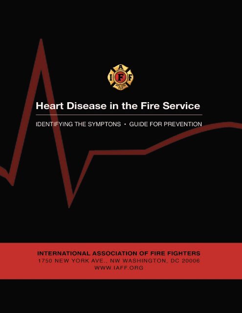 Heart disease in tHe fire service - West Valley City Firefighters, IAFF ...