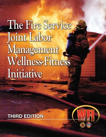 Fire Service Joint Labor-Management Wellness-Fitness ... - IAFC
