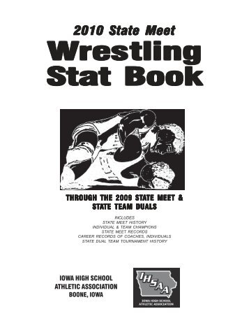 2010 State Meet Wrestling Stat Book - Iowa High School Athletic ...