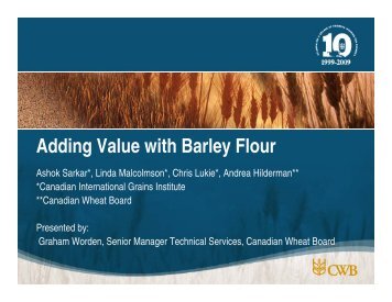 Technical Session - Tech #6 Adding Value with Barley Flour
