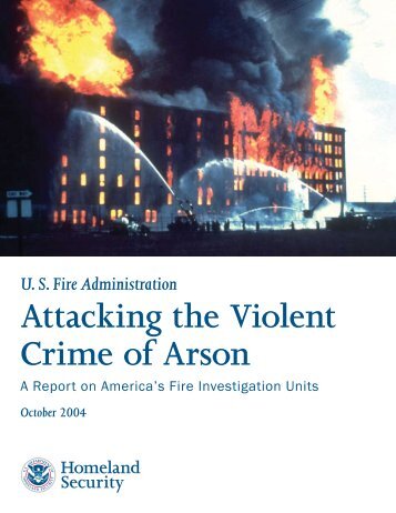 Attacking the Violent Crime of Arson - US Fire Administration