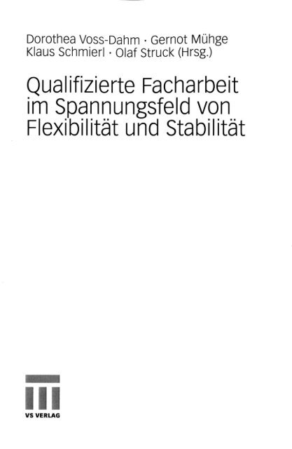 Qualifizierte Facharbeit im Spannungsfeld von Flexibilität und Stabilität