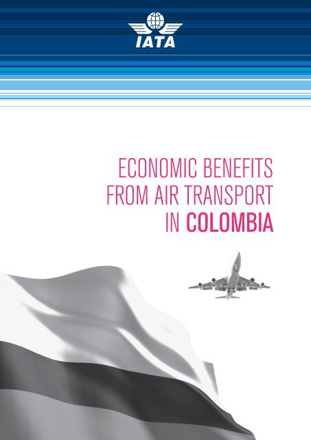 ECONOMIC BENEFITS FROM AIR TRANSPORT IN COLOMBIA - IATA
