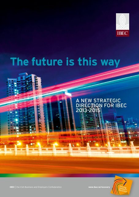 The future is this way - Irish Business and employers confederation