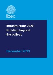 Infrastructure 2020: Building beyond the bailout December 2013 - Ibec