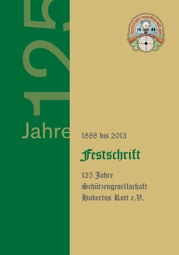 Festschrift - SchÃ¼tzengesellschaft Hubertus Rott eV