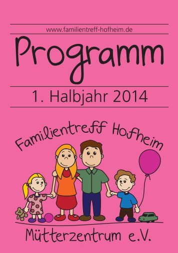 Programm 1. Halbjahr 2014 - Familientreff Hofheim/MÃ¼tterzentrum eV