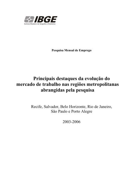 Principais destaques no mercado de trabalho 2003-2006 - IBGE