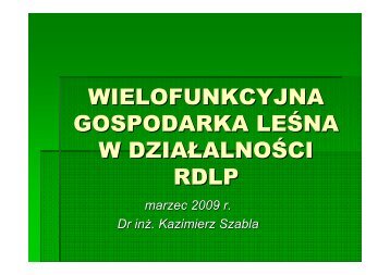 Wielofunkcyjna gospodarka leśna w funkcjonowaniu RDLP