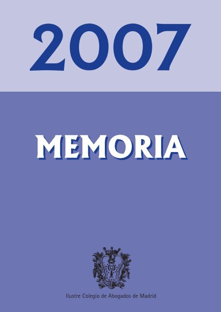 MEMORIA 2007 - Ilustre Colegio de Abogados de Madrid