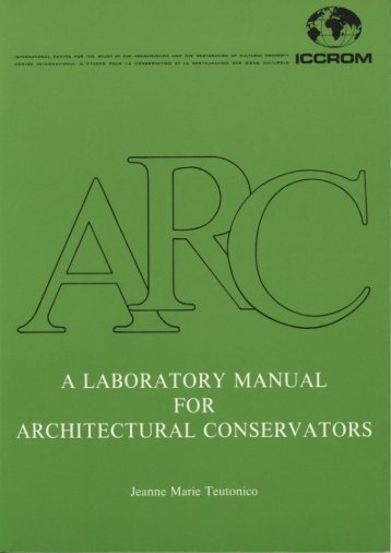 ICCROM - ARC laboratory manual for architectural conservators