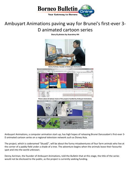 Ambuyart Animations paving way for Brunei's first-ever 3- D ... - iCentre Ambuyart Animations paving way for Brunei's first-ever 3- D ... - iCentre
