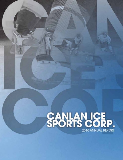 Annual Report 2010 - Canlan Ice Sports
