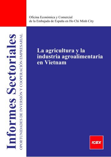 La agricultura y la industria agroalimentaria en Vietnam - Icex