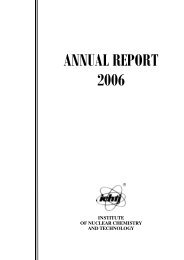 ANNUAL REPORT 2006 - Instytut Chemii i Techniki JÄdrowej