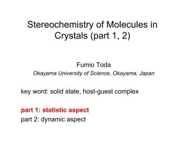 Stereochemistry of Molecules in Crystals (part 1, 2)