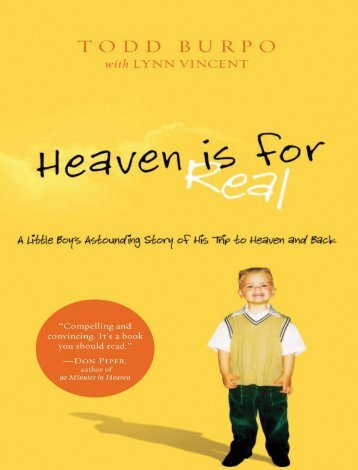 Heaven is for Real : A Little Boy's Astounding Story of His Trip to ...
