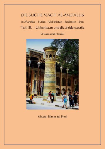 DIE SUCHE NACH AL-ANDALUS, Teil III. - Usbekistan und die Seidenstraße