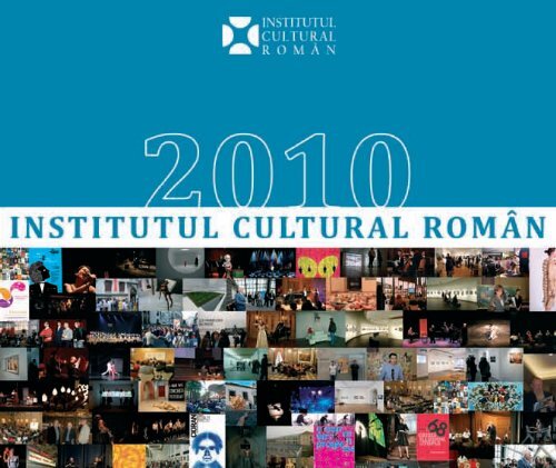 2010 - Institutul Cultural RomÃ¢n