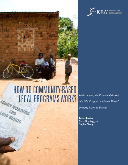 HOW DO COMMUNITY-BASED LEGAL PROGRAMS WORK? - ICRW