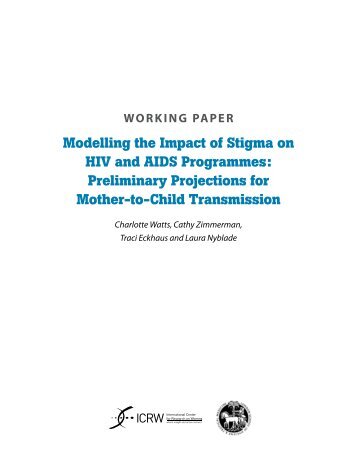 Modelling the Impact of Stigma on HIV and AIDS Programmes - ICRW