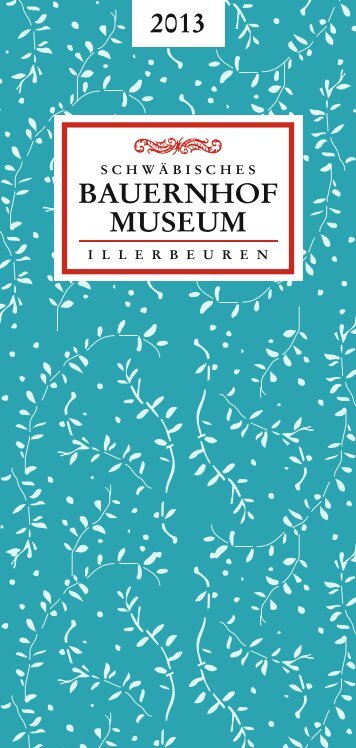 museum bauernhof - SchwÃ¤bisches Bauernhofmuseum Illerbeuren