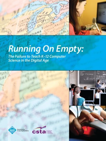 Running On Empty: The Failure to Teach Kâ12 Computer Science in ...