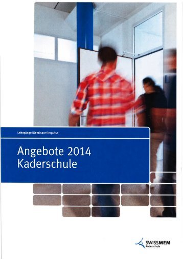 Angebote 2014 - Swissmem Kaderschule