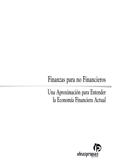 FINANZAS PARA NO FINANCIEROS - Ideaspropias Editorial