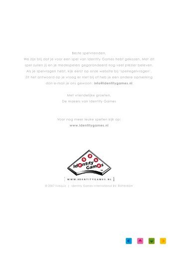 Beste spelvrienden, We zijn blij dat je voor een spel van Identity ...