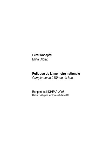 Peter Knoepfel Mirta Olgiati Politique de la mÃ©moire ... - IDHEAP
