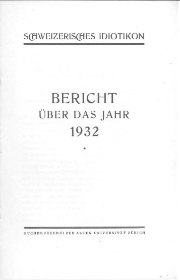 Bericht über das Jahr 1932 - Schweizerisches Idiotikon