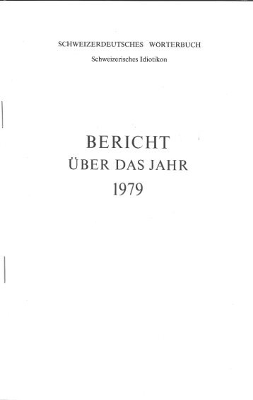 Bericht über das Jahr 1979 - Schweizerisches Idiotikon
