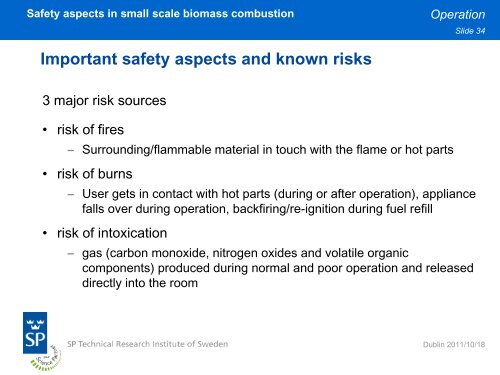 Safety aspects in small scale biomass combustion Jaap Koppejan ...