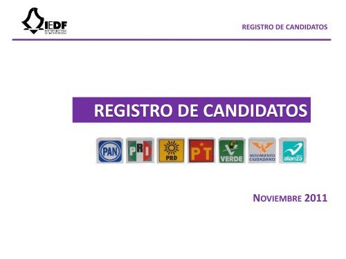 REGISTRO DE CANDIDATOS - Instituto Electoral del Distrito Federal