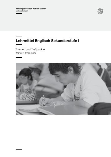 Lehrmittel Englisch Sekundarstufe I - Bildungsdirektion - Kanton ZÃ¼rich