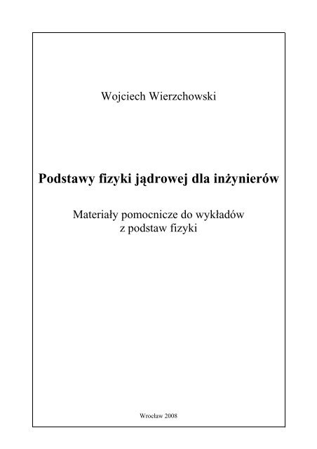 Podstawy fizyki jÄdrowej dla inÅynierÃ³w