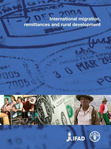 International migration, remittances and rural development - IFAD