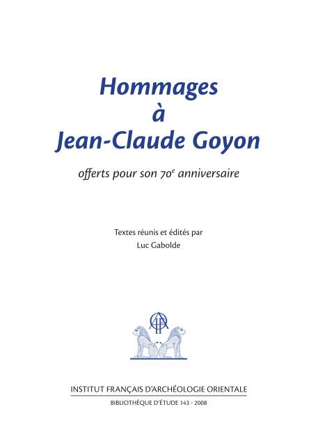 Hommages Ã  Jean-Claude Goyon - Ifao