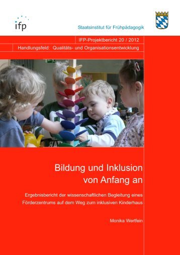 Bildung und Inklusion von Anfang an - IFP - Bayern