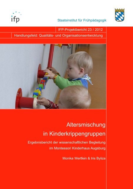 Altersmischung in Kinderkrippengruppen - IFP - Bayern